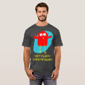 T-shirt I Get Flappy When (Devant entier)