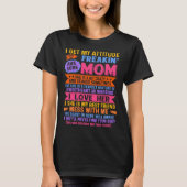 T-shirt I Get My Attitude From My Mom Mother's Day Hilari (Devant)