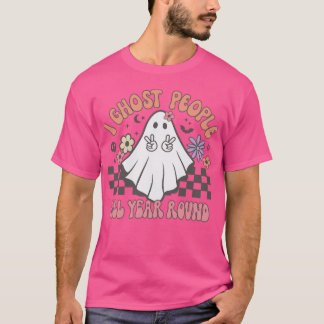 T-shirt I Ghost People Toute L'Année Ghost Saison Éffrayan