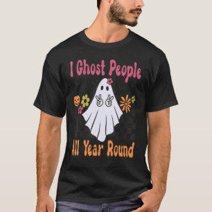 T-shirt I Ghost People Toutes Les Années Ghost Pun Hallowe