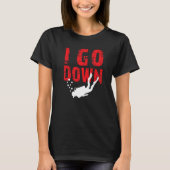 T-shirt I Go Down Ocean (Devant)