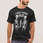 T-shirt I Got Your Back Halloween Skeleton Skull Sarcastic (Devant)