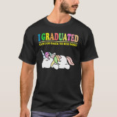 T-shirt I Graduated Can Go Back To Bed Now Graduation Uni (Devant)