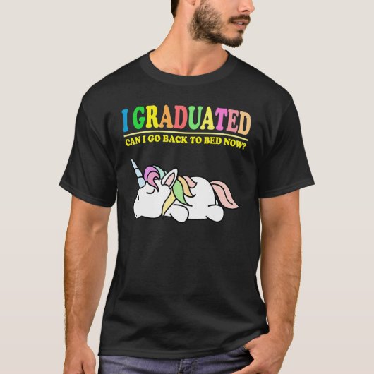 T-shirt I Graduated Can Go Back To Bed Now Graduation Uni (Devant)