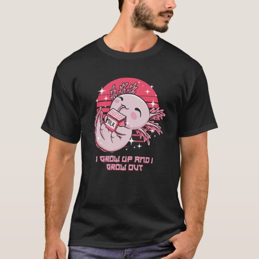 T-shirt I Grow Up and I Grow Out Axolotl Salamander Humor (Devant)
