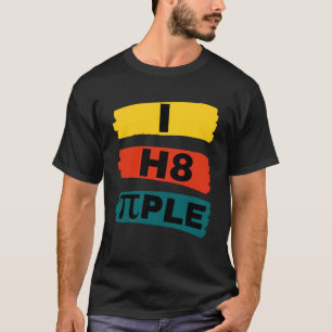 T-shirt i h8 ple je déteste les gens Je hais les gens Décl