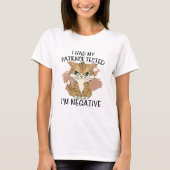 T-shirt I had my patience tested i'm negative (Devant)