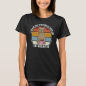 T-shirt I Had My Patience Tested I'm Negative Funny Dog Sa (Devant)