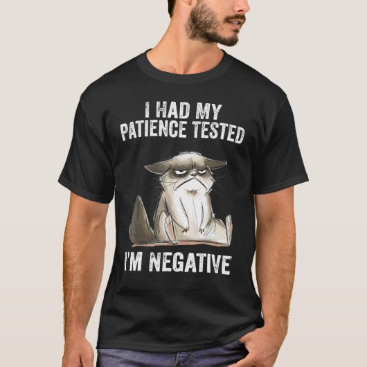 T-shirt I Had My Patience Tested I'm Negatives Cat  Sarcas (Devant)