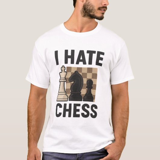 T-shirt I Hate Chess (Devant)