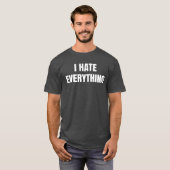 T-shirt I Hate Everything Funny (Devant entier)