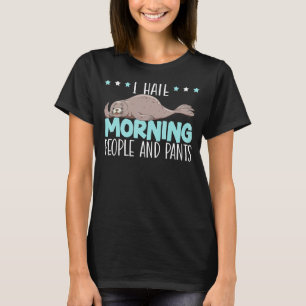 T-shirt I Hate Morning People And Pants Animal Marine Biol