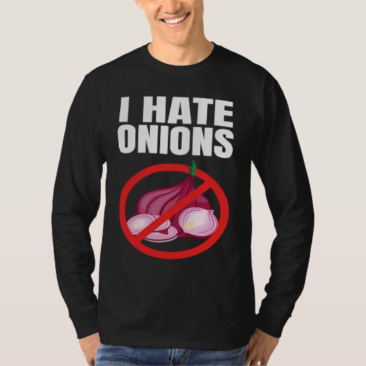 T-shirt I Hate Onions (Devant)