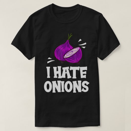 T-shirt I Hate Onions Gift Red Pickled Onions  (Design devant)
