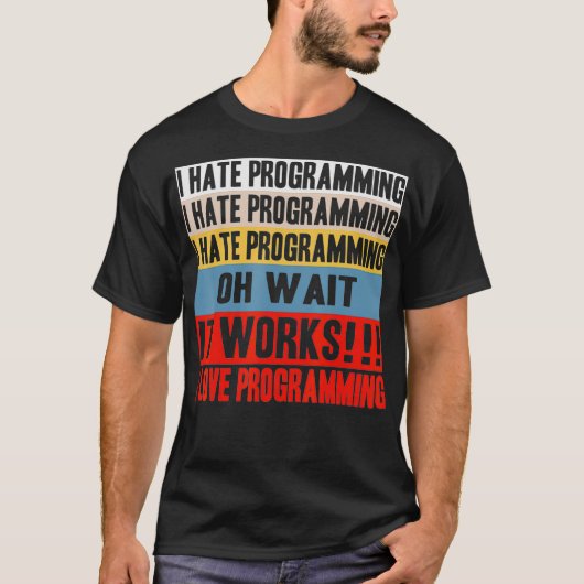 T-shirt I Hate Programing (Devant)