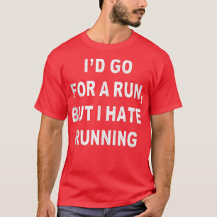 T-shirt I Hate Running Sarcastic Funny Workout Sayings Gym