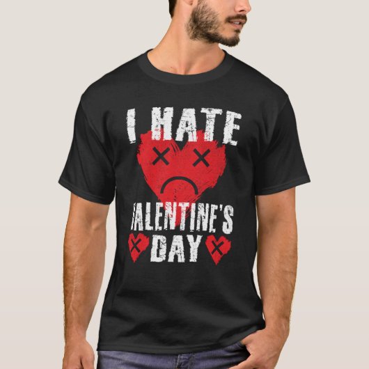 T-shirt I Hate Valentine's Day Anti Valentines Day Heart S (Devant)