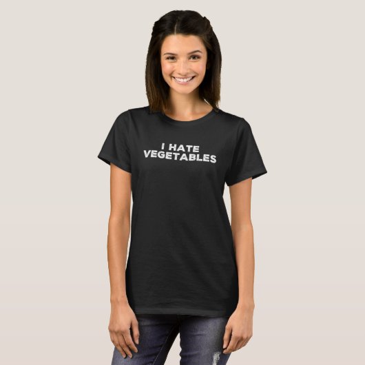 T-shirt I Hate Vegetables Veggies Salad (Devant entier)