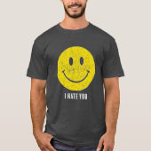 T-shirt I Hate You Distressed Yellow Gritty Smile Cynical (Devant)