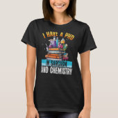 T-shirt I Have A Phd In Sarcasm And Chemistry Backprint Te (Devant)