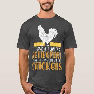 T-shirt I Have A Plan For Retirement Hang Out With My Chic