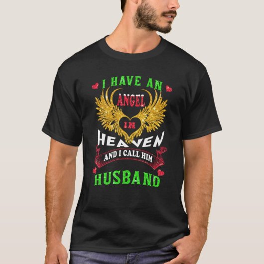 T-shirt I Have An Angel In Heaven I Call Him Husband Memor (Devant)