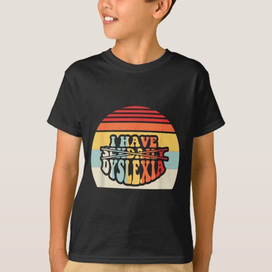 T-shirt I Have Daily Dyslexia Funny Quote  (Devant)