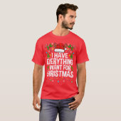 T-shirt I Have Everything I Need Couples Pajamas Christmas (Devant entier)