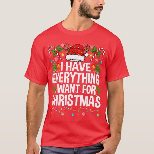 T-shirt I Have Everything I Need Couples Pajamas Christmas (Devant)