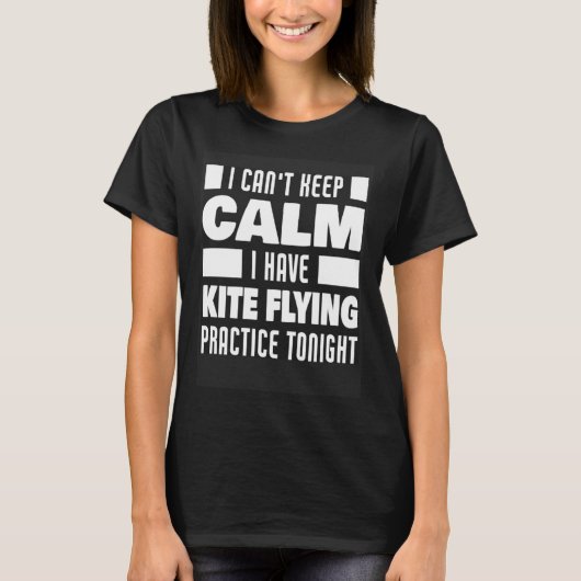 T-shirt I Have Kite Flying Practice Saying Kite Flyer (Devant)