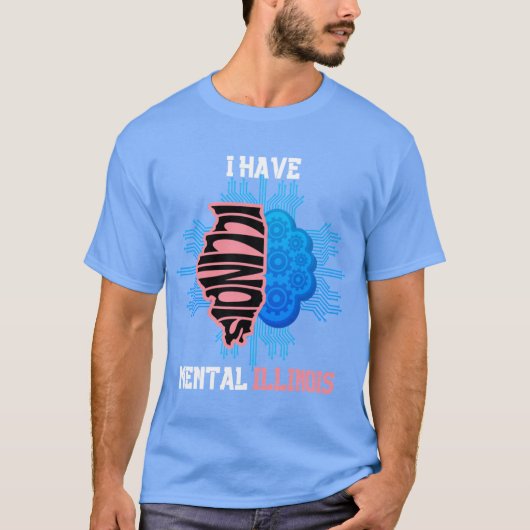 T-shirt i have mental illinois cute illinois (Devant)