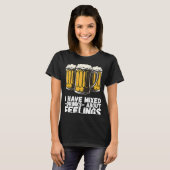 T-shirt I Have Mixed Drinks About Feelings 1 (Devant entier)