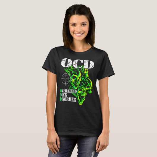 T-shirt I Have Ocd Oversized Disorder  (Devant entier)