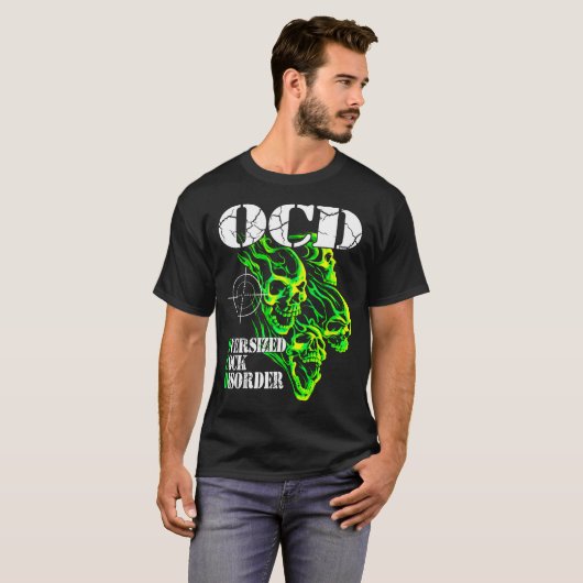 T-shirt I Have Ocd Oversized Disorder  (Devant entier)