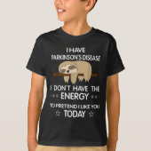 T-shirt I Have Parkinson's Disease I Dont Have The Energy (Devant)