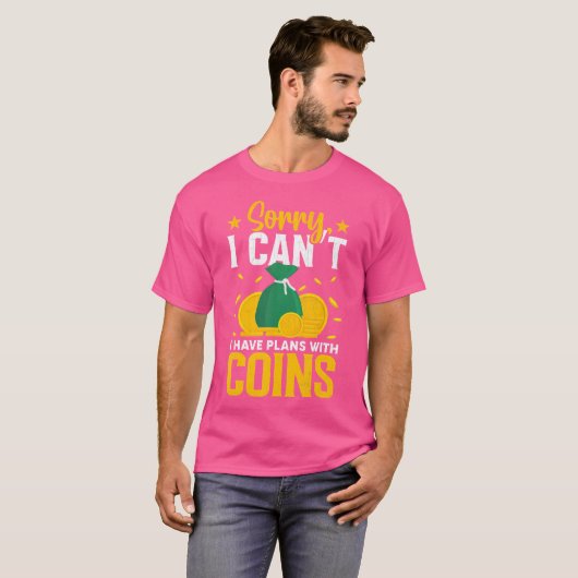 T-shirt I Have Plans With My Coins Funny Coin Collector (Devant entier)