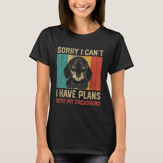 T-shirt I Have Plans With My Dachshund Dachshund (Devant)