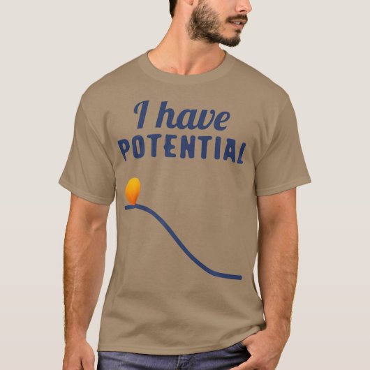 T-shirt I have potential physics for physics teacher and (Devant)