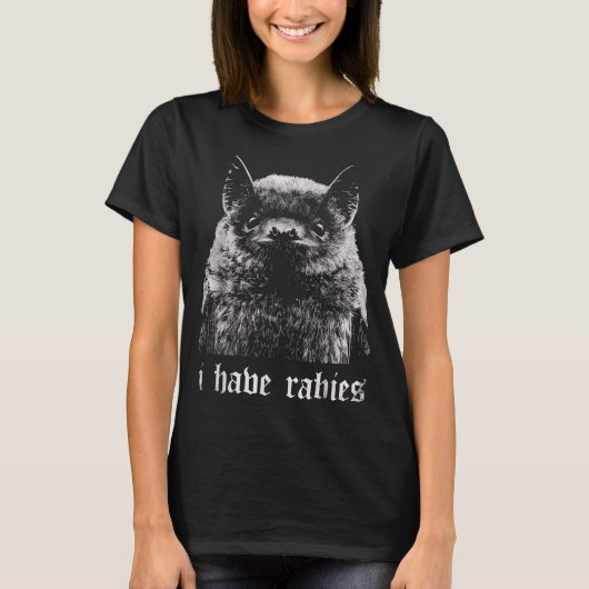 T-shirt I Have Rabies Funny Bat  (Devant)