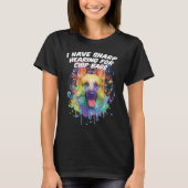 T-shirt I Have Sharp Hearing for Chip Bags  German Shepher (Devant)