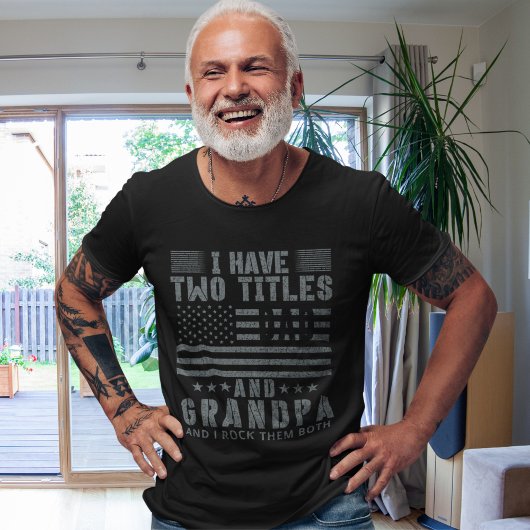T-shirt I Have two Titles Dad adn Grandá | Gfit for Grandp
