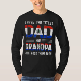 T-shirt I Have Two Titles Papa et Grandpa Paraguayan Men F