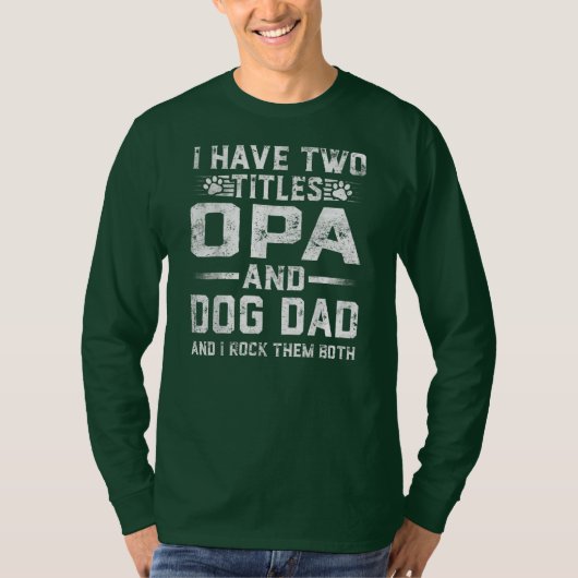 T-shirt I Have Two Titles Papy and Dog Dad Family Father (Devant)