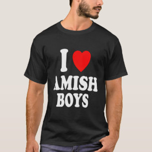 T-shirt I He Love Amish Attraction Belle Chaud