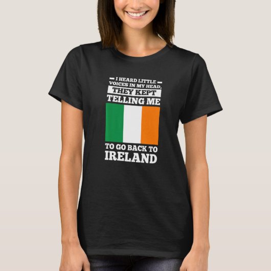 T-shirt I head little voices in my head go Ireland irish r (Devant)