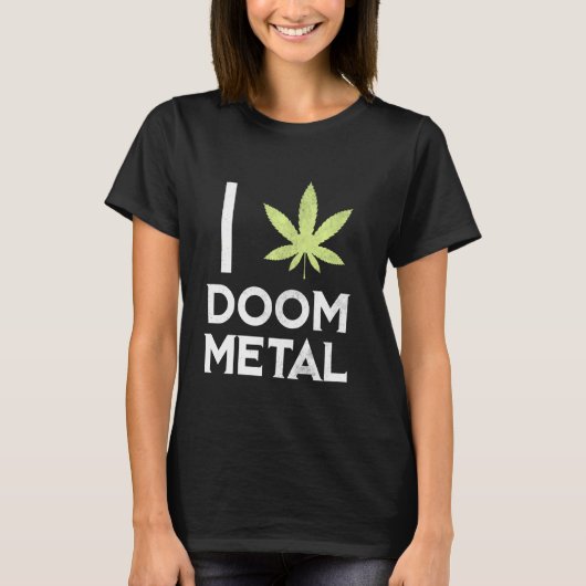 T-shirt I Heart Doom Metal Stoner Pot Leaf Metalhead Weed (Devant)