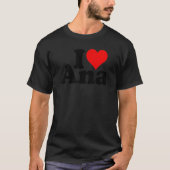 T-shirt I Heart Love Ana (Devant)