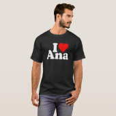 T-shirt I Heart Love Ana 1 (Devant entier)