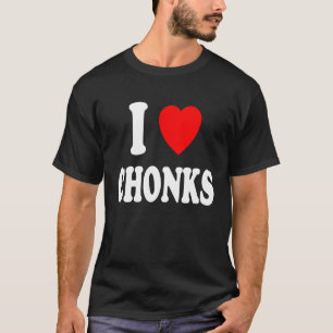 T-shirt I Heart Love Chonks Chubby Big Cat Kitty Fat Fluff