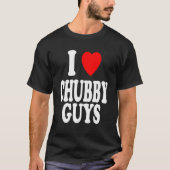 T-shirt I Heart (Love) Chubby Guys Attracted Preference (Devant)